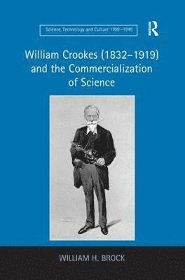 William Crookes (18321919) and the Commercialization of Science 1