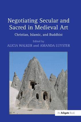 Alicia Walker, Amanda Luyster - Negotiating Secular and Sacred in Medieval Art, Inbunden