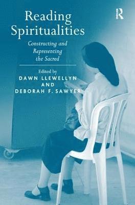 Dawn Llewellyn, Deborah F. Sawyer - Reading Spiritualities, Inbunden
