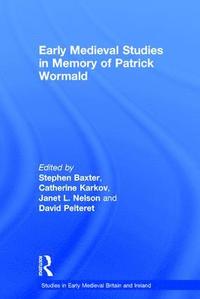 bokomslag Early Medieval Studies in Memory of Patrick Wormald