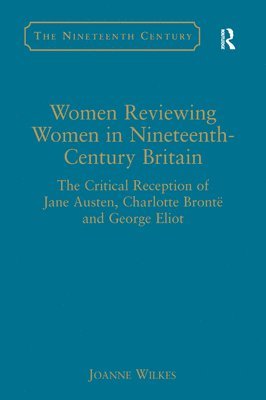 Women Reviewing Women in Nineteenth-Century Britain 1