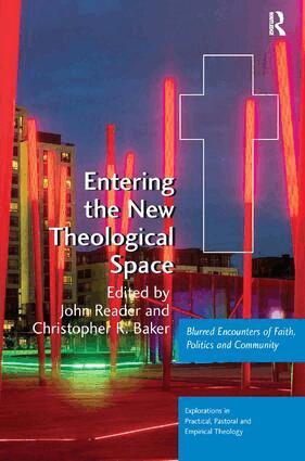 John Reader, Christopher R. Baker - Entering the New Theological Space, Inbunden