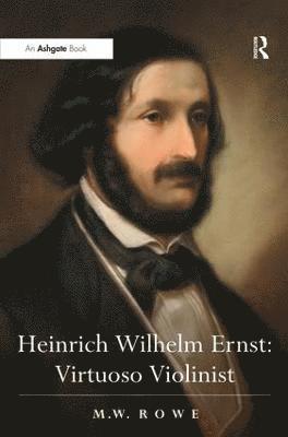 bokomslag Heinrich Wilhelm Ernst: Virtuoso Violinist