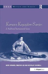 bokomslag Korean Kayagum Sanjo: A Traditional Instrumental Genre