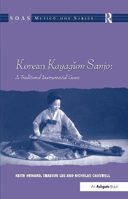 bokomslag Korean Kayagum Sanjo: A Traditional Instrumental Genre