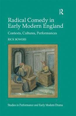 Radical Comedy in Early Modern England 1
