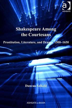 Duncan Salkeld - Shakespeare Among the Courtesans, Inbunden