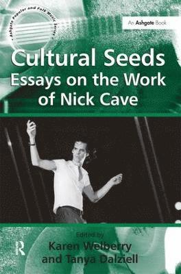 Cultural Seeds: Essays on the Work of Nick Cave 1