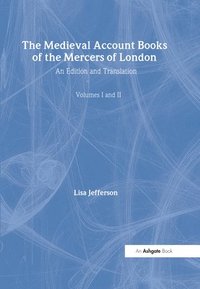 bokomslag The Medieval Account Books of the Mercers of London