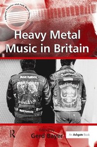 bokomslag Heavy Metal Music in Britain