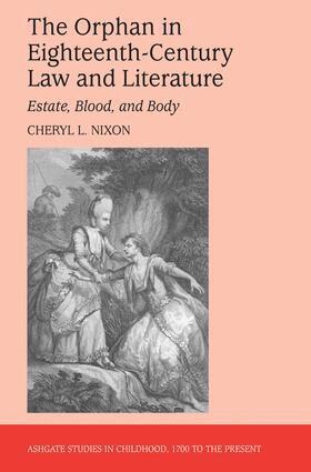 Cheryl L. Nixon - Orphan in Eighteenth-Century Law and Literature, Inbunden