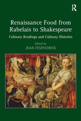 bokomslag Renaissance Food from Rabelais to Shakespeare