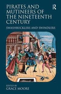 bokomslag Pirates and Mutineers of the Nineteenth Century