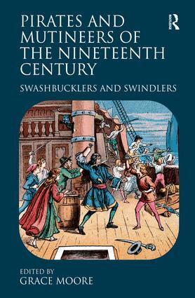 Grace Moore - Pirates and Mutineers of the Nineteenth Century, Inbunden