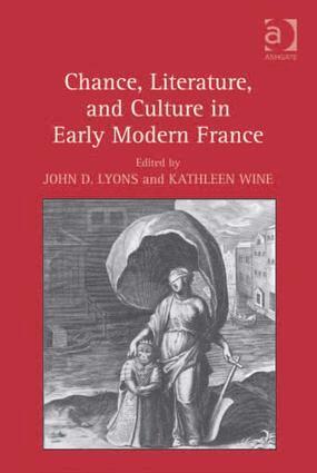 John D. Lyons, Kathleen Wine - Chance, Literature, and Culture in Early Modern France, Inbunden