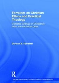 bokomslag Forrester on Christian Ethics and Practical Theology