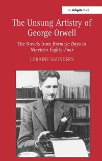 bokomslag The Unsung Artistry of George Orwell