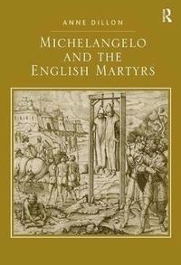 bokomslag Michelangelo and the English Martyrs
