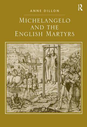 Anne Dillon - Michelangelo and the English Martyrs, Inbunden