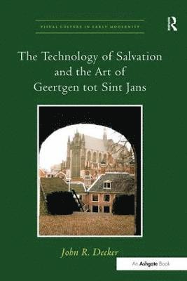 Technology of Salvation and the Art of Geertgen tot Sint Jans
