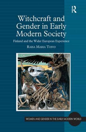 Raisa Maria Toivo - Witchcraft and Gender in Early Modern Society, Inbunden