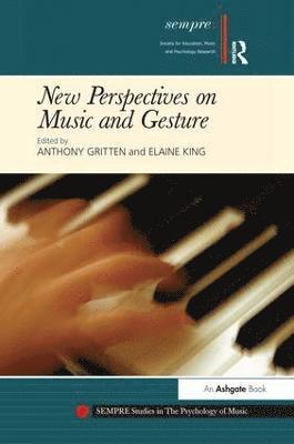 New Perspectives on Music and Gesture 1