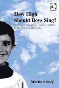 bokomslag How High Should Boys Sing?