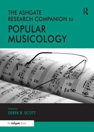 Derek B. Scott - Ashgate Research Companion to Popular Musicology, Inbunden