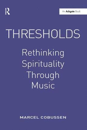 bokomslag Thresholds: Rethinking Spirituality Through Music