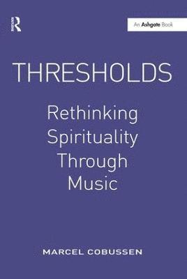 Thresholds: Rethinking Spirituality Through Music 1