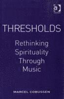 bokomslag Thresholds: Rethinking Spirituality Through Music