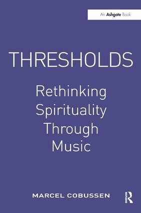 Marcel Cobussen - Thresholds: Rethinking Spirituality Through Music, Häftad