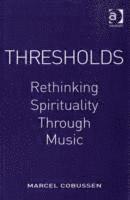 Thresholds: Rethinking Spirituality Through Music