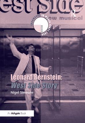 Nigel Simeone - Leonard Bernstein: West Side Story, Inbunden