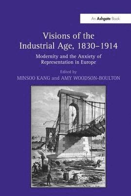 bokomslag Visions of the Industrial Age, 18301914