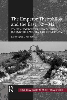 Juan Signes Codoner - Emperor Theophilos and the East, 829-842, Inbunden