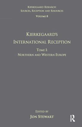 Jon Stewart - Volume 8, Tome I: Kierkegaard's International Reception - Northern and Western Europe, Inbunden