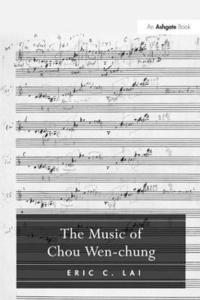 bokomslag The Music of Chou Wen-chung