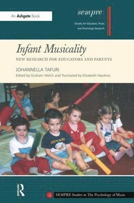 Johannella Tafuri, Elizabeth Hawkins, Graham Welch, UK) Welch, Graham (Institute of Education, University of London - Infant Musicality, Inbunden