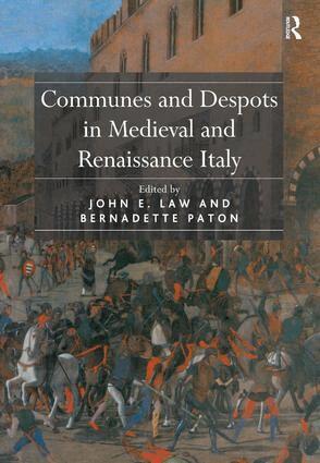 John E. Law, Bernadette Paton - Communes and Despots in Medieval and Renaissance Italy, Inbunden