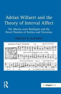 bokomslag Adrian Willaert and the Theory of Interval Affect