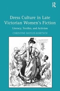 bokomslag Dress Culture in Late Victorian Women's Fiction