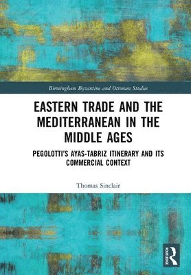 Eastern Trade and the Mediterranean in the Middle Ages 1