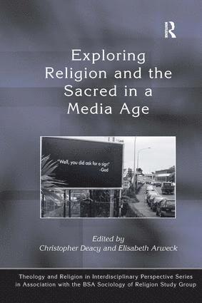 Exploring Religion and the Sacred in a Media Age 1