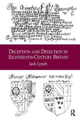 Jack Lynch - Deception and Detection in Eighteenth-Century Britain, Inbunden