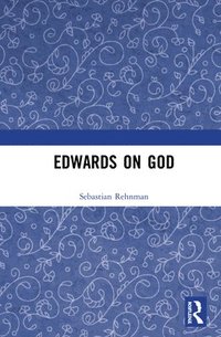 bokomslag Edwards on God
