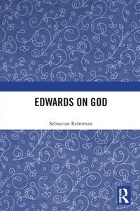 bokomslag Edwards on God