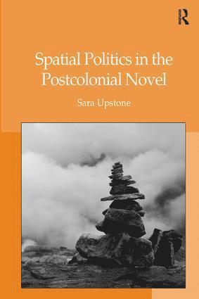 bokomslag Spatial Politics in the Postcolonial Novel