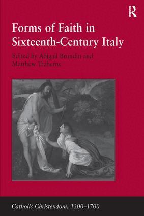 Matthew Treherne, Abigail Brundin - Forms of Faith in Sixteenth-Century Italy, Inbunden