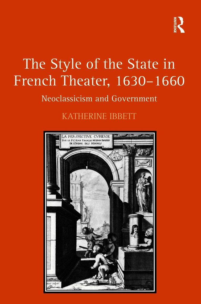 Style of the State in French Theater, 1630–1660